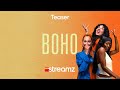 BOHO | Seizoen 1 | Teaser | Serie | Streamz Original