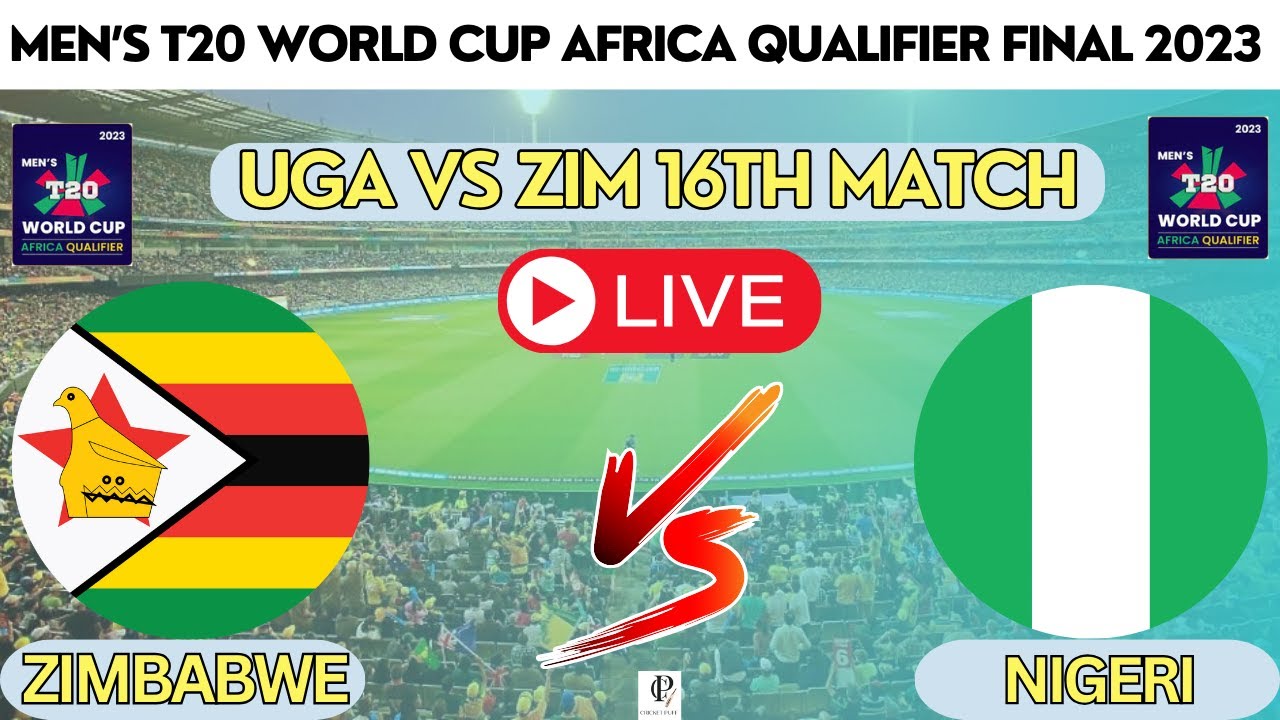 Live Nigeria Vs Zimbabwe 16th T20 WC Africa Live Match Today NGA Vs Live Nigeria Vs Zimbabwe 16th T20 WC Africa Live Match Today NGA Vs