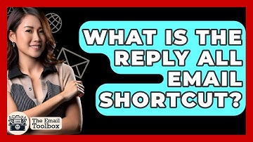 What Is The Reply All Email Shortcut? - TheEmailToolbox.com