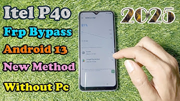 Itel P40 (P662L) Frp Bypass Android 12 New Method Final Solution / All Itel Frp Bypass 2024/2025