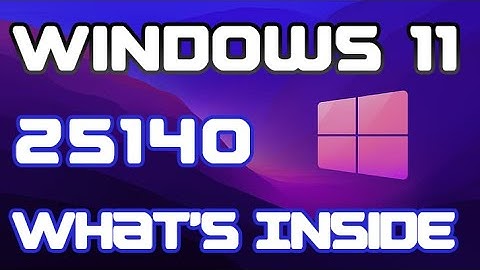 Windows 11 build 25140 : New Features Hands on windows 11 Latest 25140 Build