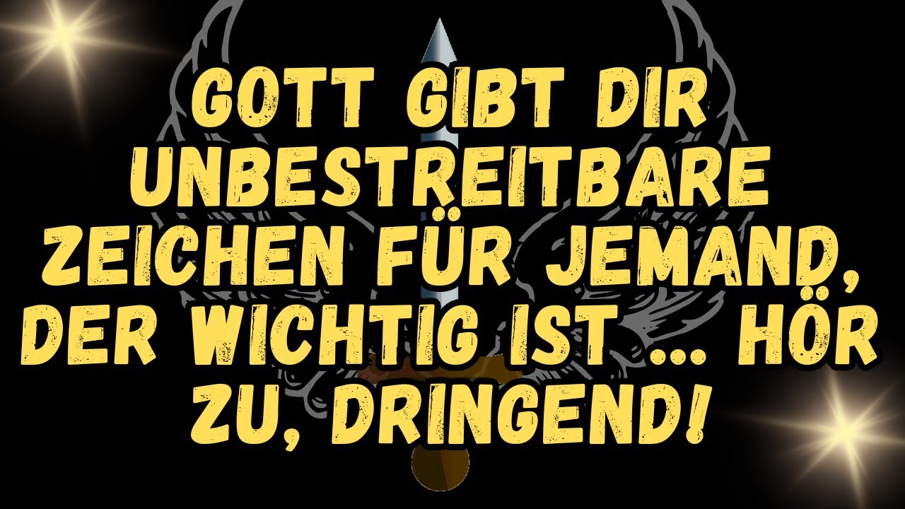 GOTT gibt dir unbestreitbare Zeichen für JEMAND, DER WICHTIG ist     Hör zu, DRINGEND!