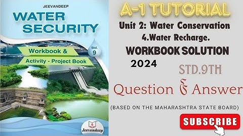 9 Std Water Security Unit-2 Chapter 4.WATER RECHARGE.| Jeevandeep Workbook Solution|