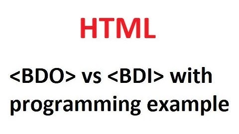 BDO and BDI tags in HTML |  | Part 6