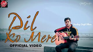Dil Ko Mere | Hardeep Singh Khera | Vedant Srivastava | latest Viral Song 2022