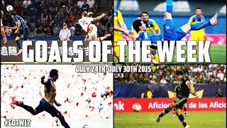 #GOTW17 // Goals of the Week #17 // July 24th - July 30th 2015