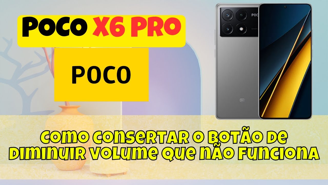 Como consertar o botão de diminuir volume que não funciona POCO X6 Pro ...