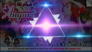 Dj Remix Tik Tok Virul Song  Angoori Badan Dj Remix Song Ashik Aklesh 1.0