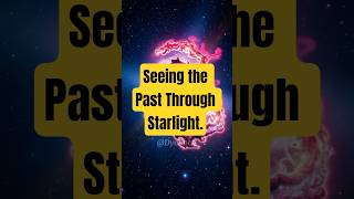 Seeing the Past Through Starlight. #facts #uniquefacts #universefacts