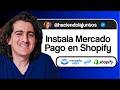 Como instalar mercado pago en tu shopify