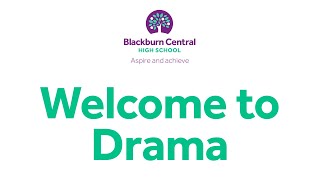 Drama - Blackburn Central High School Virtual Open Evening 2020