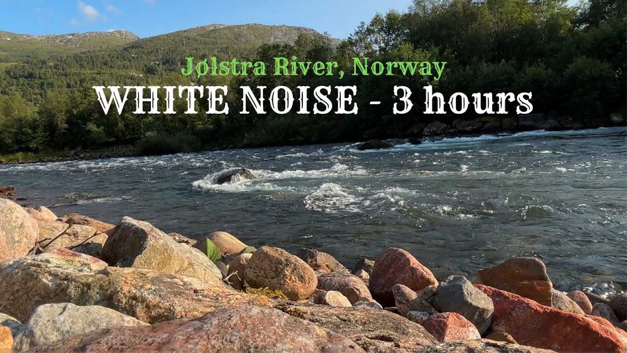 WHITE NOISE for Relaxation, Study & Sleep. Jølstra River, Norway