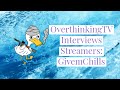Overthinkingtv interviews streamers givemchills