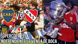 Boca en la Supercopa Sudamericana 1994 | Independiente se toma revancha en la final