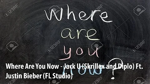 Where Are You Now - Jack U(Skrillex and Diplo) Ft. Justin Bieber (FL Studio) + Instrumental
