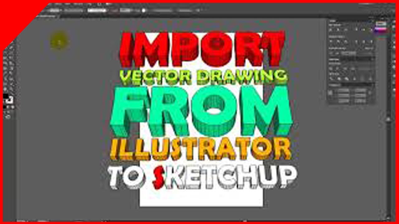 📎 IMPORTAR dibujos vectoriales de ILLUSTRATOR a SKETCHUP 3D - YouTube