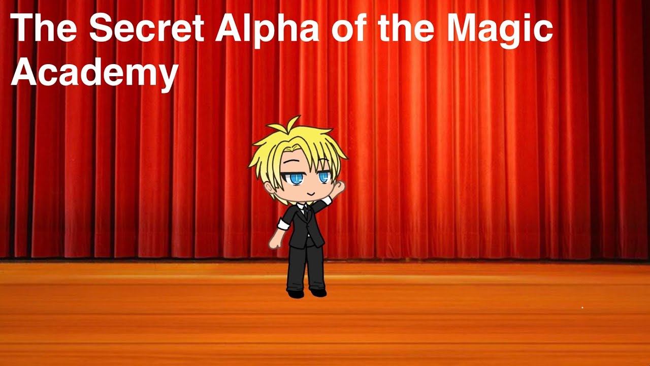 The Secret Alpha of the Magic Academy