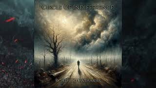 CIRCLE OF INDIFFERENCE [Sweden] - Roads To Catharsis [2023] [HD]