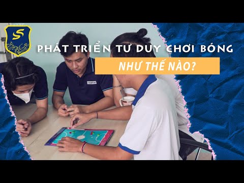 Video Chúng ta nên phát triển tư duy chơi bóng như thế nào? - youtube