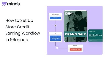 How to Set Up Store Credit Earning Workflow in 99minds