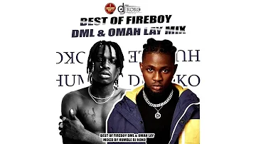 Best Of Fireboy & Omah Lay Mp3 Mix (2020)