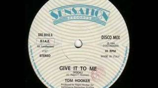 Tom Hooker - Give It To Me