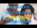 5 "NATURAL ESSENTIALS" EVERYONE SHOULD HAVE DURING COVID-19