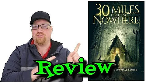 30 Miles From Nowhere Movie Review - Comedy - Thriller