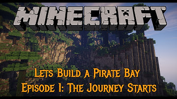Minecraft - Lets Build a Pirate Bay #1 - The Journey Starts
