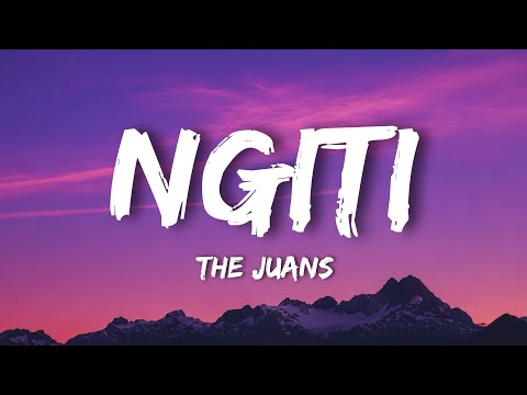 The Juans - Ngiti (Lyrics) 
