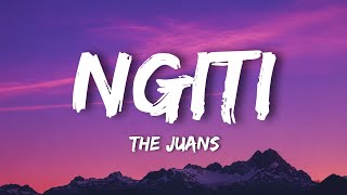 The Juans - Ngiti (Lyrics) 