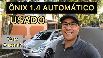 ÔNIX 1.4 AUTOMÁTICO USADO: vale a pena? Veja review, problemas e custo de manutenção