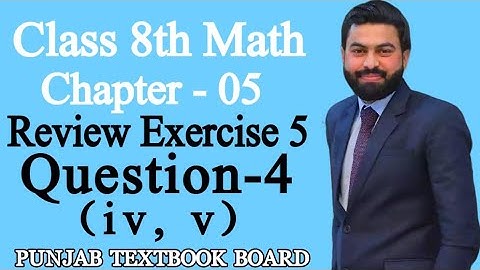 Class 8th Math Unit 5-Review Exercise 5 Question 4 (iv, v)-8th Math Math Review Exercise 5 Q4 (iv,v)