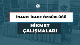 Hikmet Çalışmaları I İnancı İfade Özgürlüğü