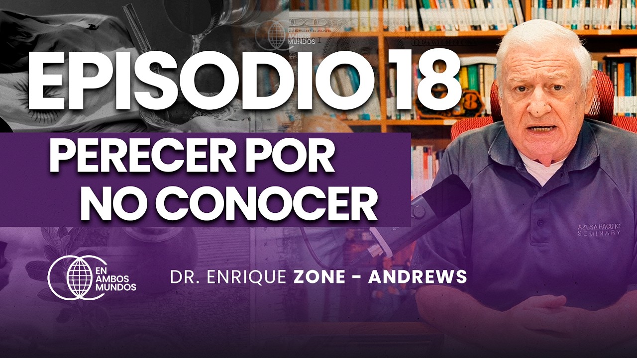 Ep. 18 I PERECER POR NO CONOCER I Dr. Enrique Zone