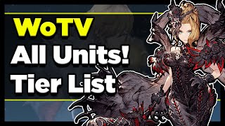 WoTV Tier List! All Units and Roles! Now Featuring Bikini's. (FFBE War of the Visions)