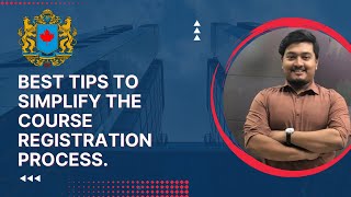 Best tips to simplify the course registration process.