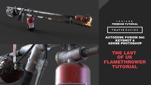 The Last Of Us Flamethrower Tutorial (PREMIUM TUTORIAL) (TRAILER)