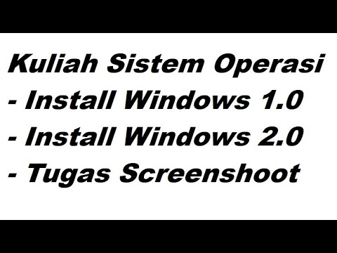 Kuliah Sistem Operasi, Install Windows 1.0 & Install Windows 2.0