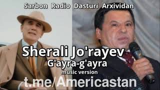 Sherali Jo'rayev - G'ayra-g'ayra (Obid Asomov bilan) music version