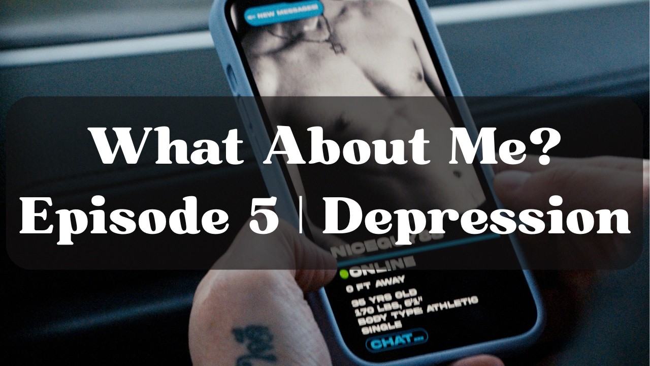 What About Me? | Episode 5 (Depression) | NEW Queer Dark Comedy Series