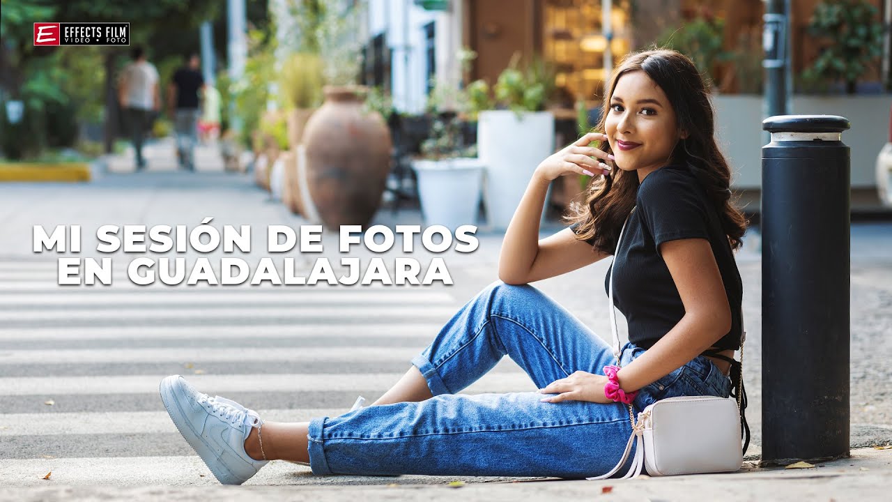  MI SESION DE FOTOS EN GUADALAJARA EFFECTS FILM YouTube
