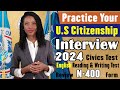 Can you pass this N-400 Naturalization Interview 2024?  Practice YOUR US Citizenship Interview!!!