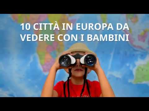 Video: Le Migliori Città D'Europa Per Famiglie E Bambini