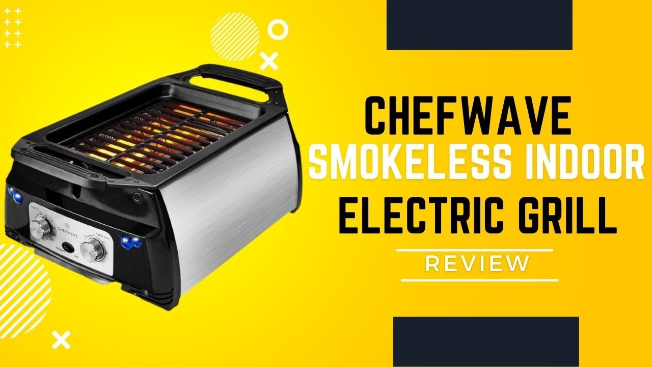 ChefWave Smokeless Indoor Electric Grill YouTube