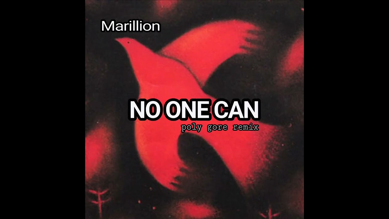 Marillion - No one Can (poly gore remix) #marillion