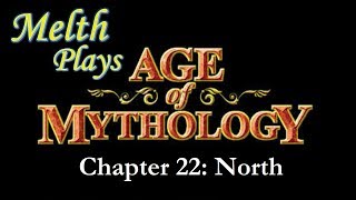Age of Mythology Chapter 22: North