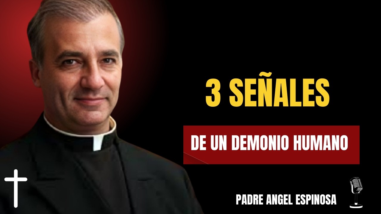 DIOS TE ADVIERTE: Estas 3 Señales Revelan a un Demonio Oculto || Padre Ángel Espinosa
