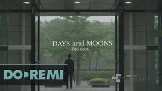 Video thumbnail of "[아름다운 나의 신부] -Elsa kopf- DAYS and MOONS MV"