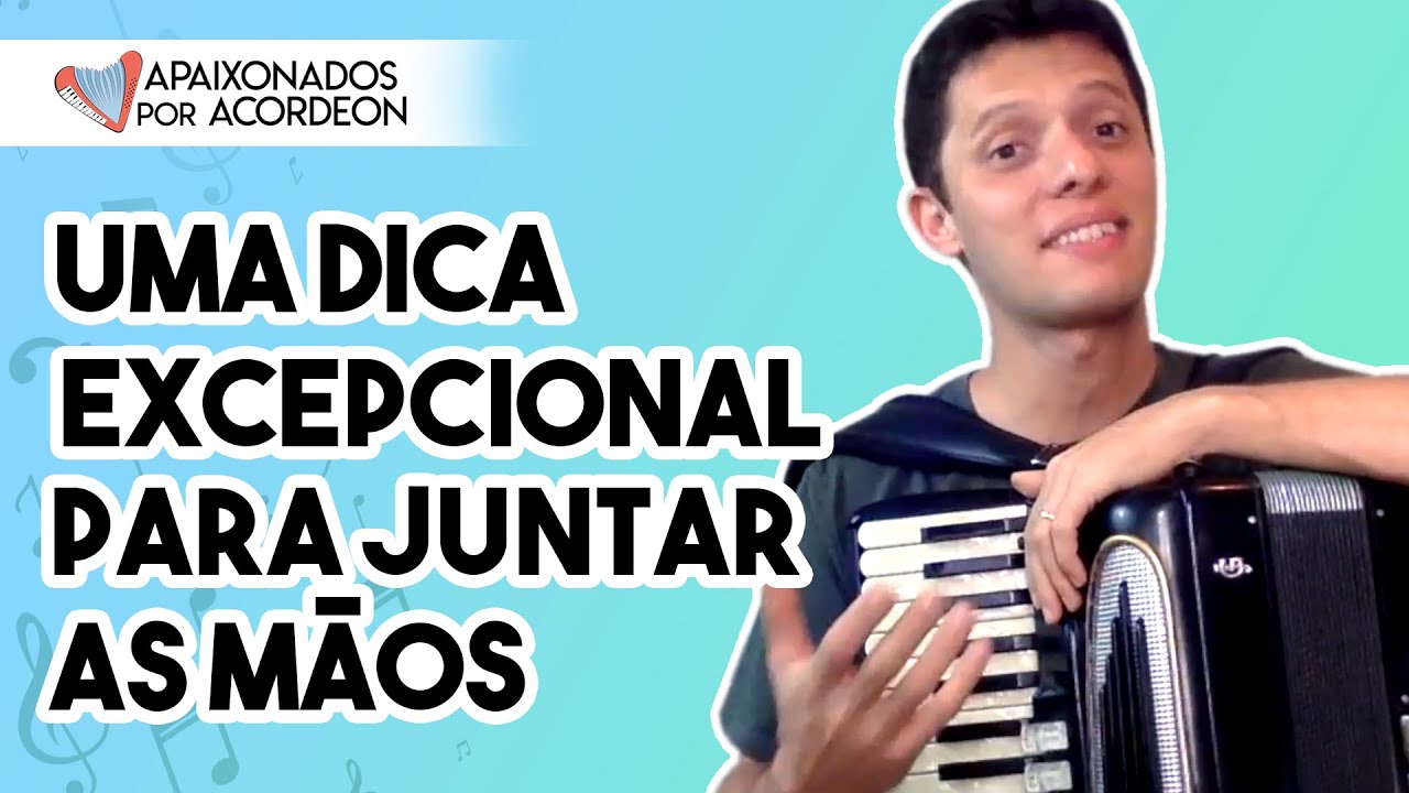 1 DICA EXCEPCIONAL PARA VOCÊ JUNTAR AS MÃOS | #auladeacordeon #auladesanfona
